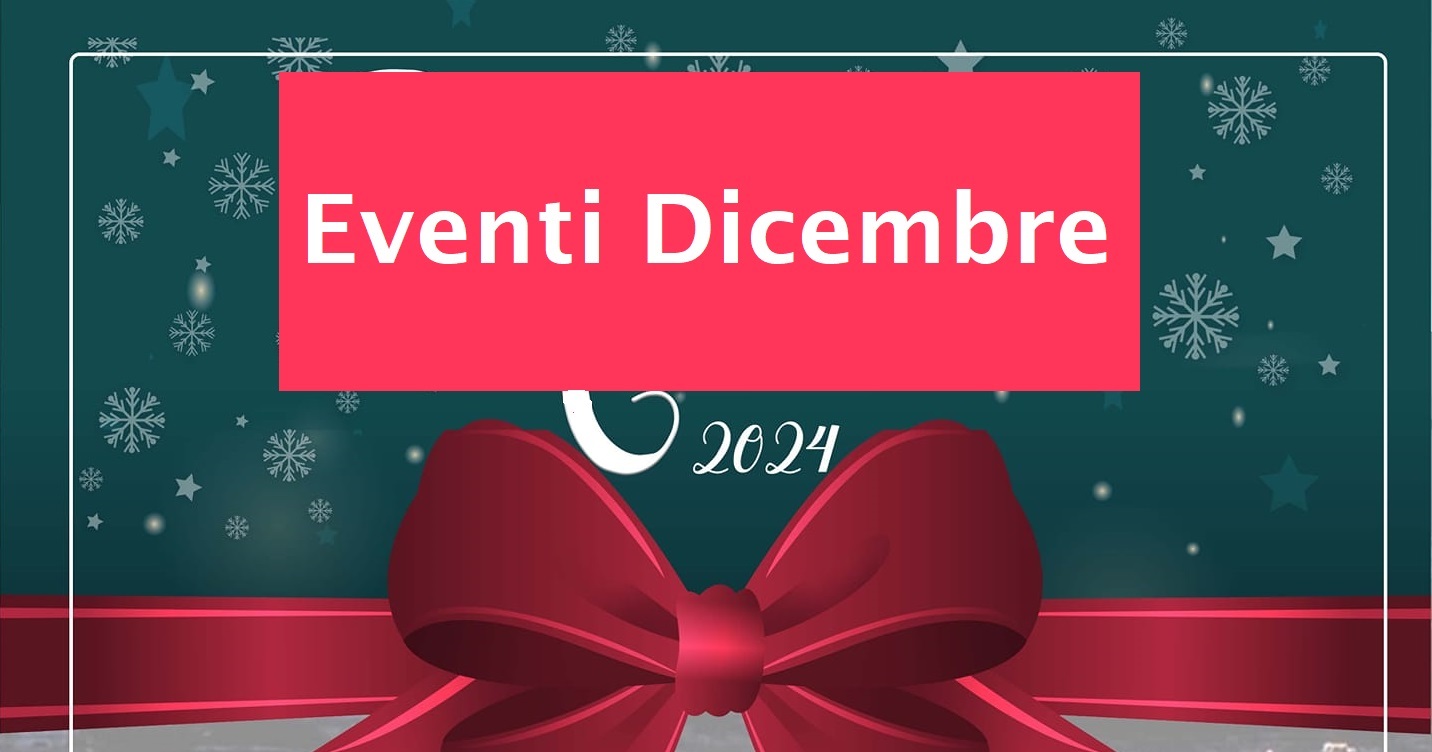 EVENTI DICEMBRE 2024 